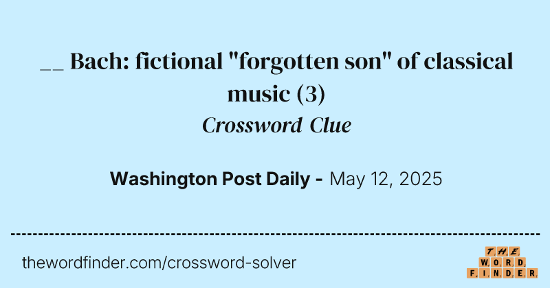 __ Bach: fictional "forgotten son" of classical music crossword clue image
