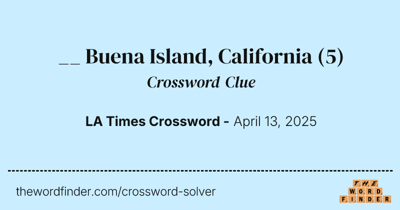 __ Buena Island, California crossword clue image