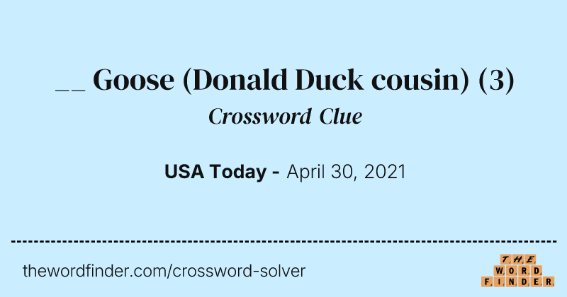 __ Goose (Donald Duck cousin) crossword clue image