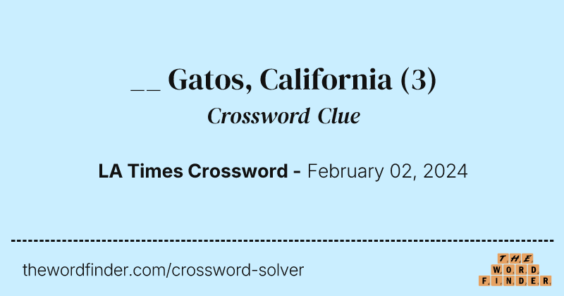__ Gatos, California crossword clue image