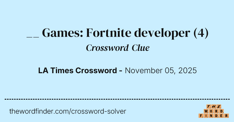__ Games: Fortnite developer crossword clue image