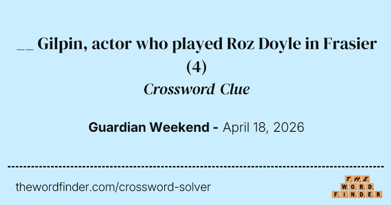 __ Gilpin, actor who played Roz Doyle in Frasier crossword clue image