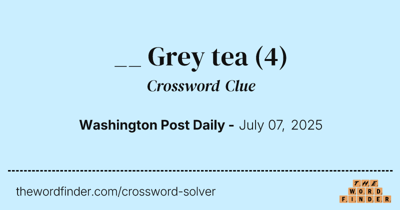 __ Grey tea crossword clue image