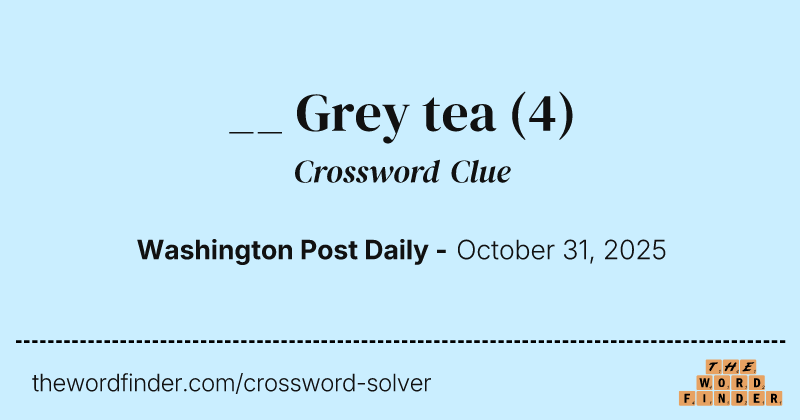 __ Grey tea crossword clue image