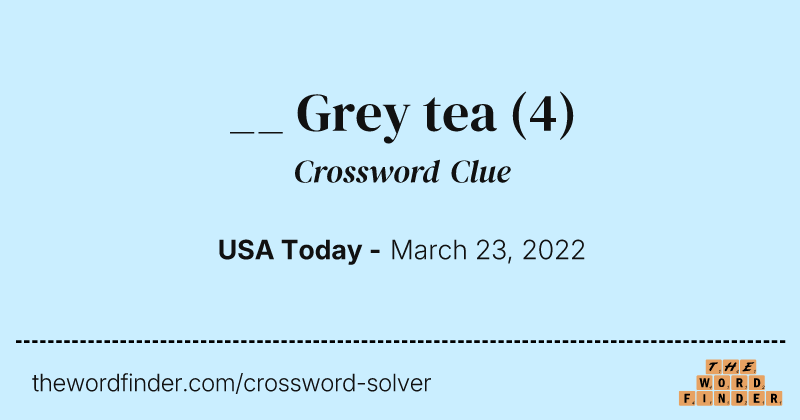 __ Grey tea crossword clue image