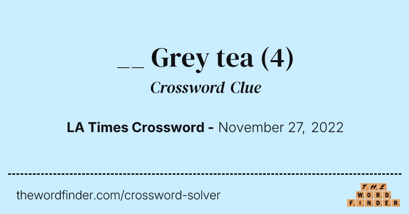 __ Grey tea crossword clue image