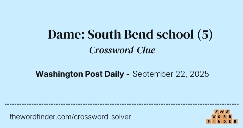 __ Dame: South Bend school crossword clue image