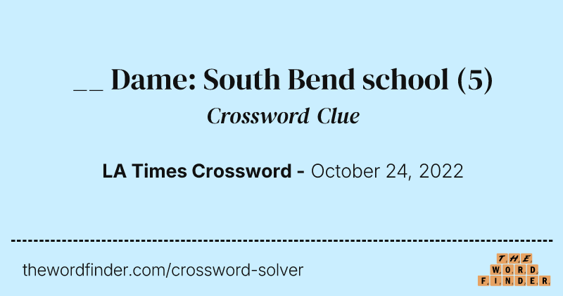 __ Dame: South Bend school crossword clue image