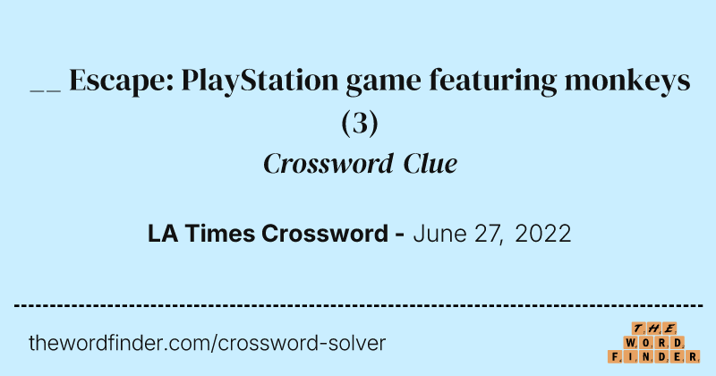 __ Escape: PlayStation game featuring monkeys crossword clue image