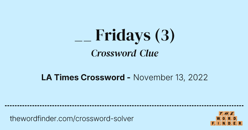 __ Fridays crossword clue image