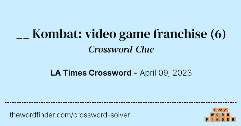 __ Kombat: video game franchise crossword clue image