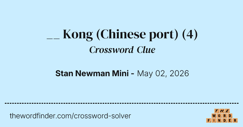 __ Kong (Chinese port) crossword clue image