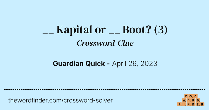 __ Kapital or __ Boot? crossword clue image