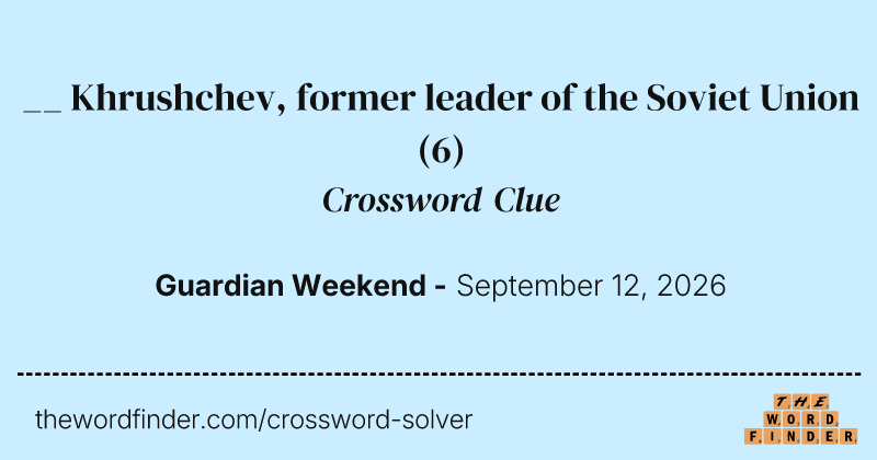 __ Khrushchev, former leader of the Soviet Union crossword clue image