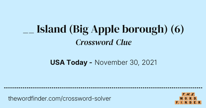 __ Island (Big Apple borough) crossword clue image