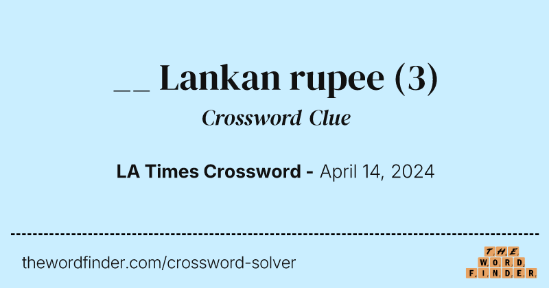 __ Lankan rupee crossword clue image