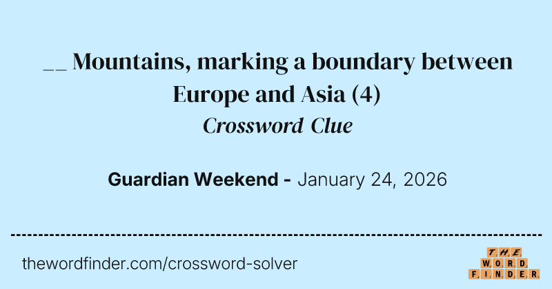 __ Mountains, marking a boundary between Europe and Asia crossword clue image