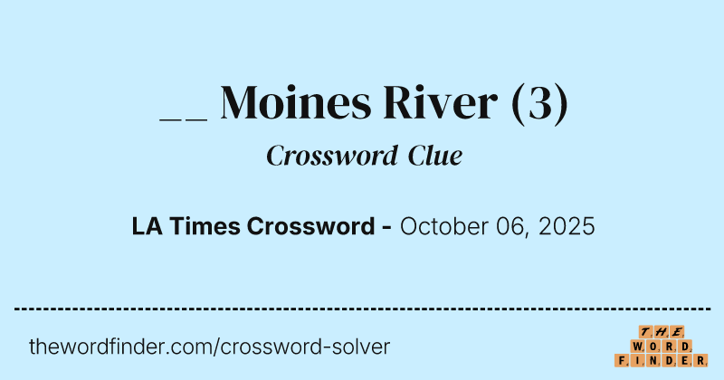 __ Moines River crossword clue image