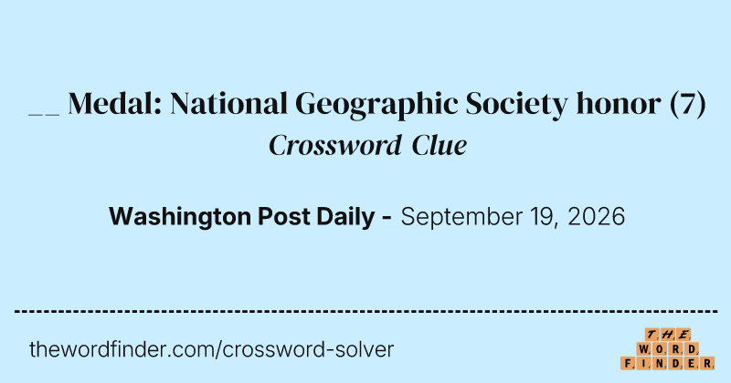 __ Medal: National Geographic Society honor crossword clue image