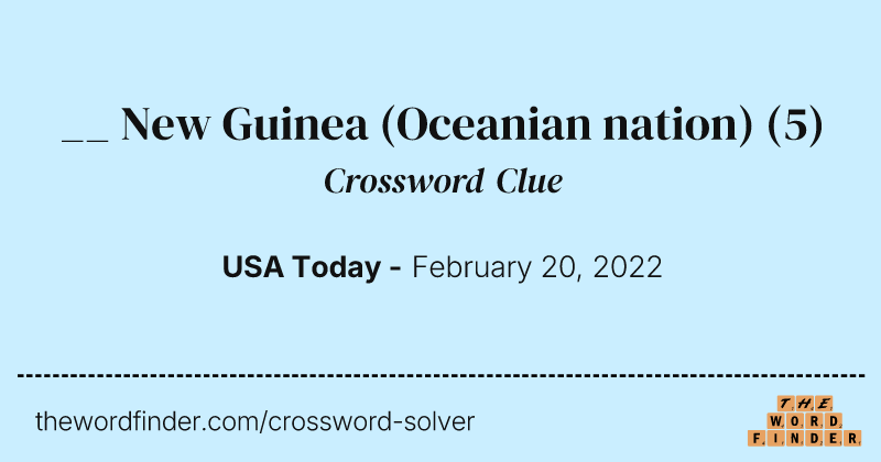 __ New Guinea (Oceanian nation) crossword clue image
