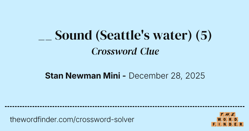 __ Sound (Seattle's water) crossword clue image
