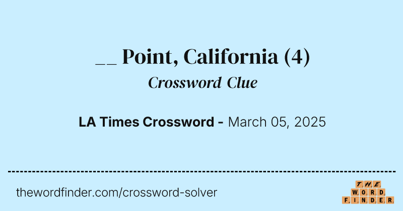 __ Point, California crossword clue image
