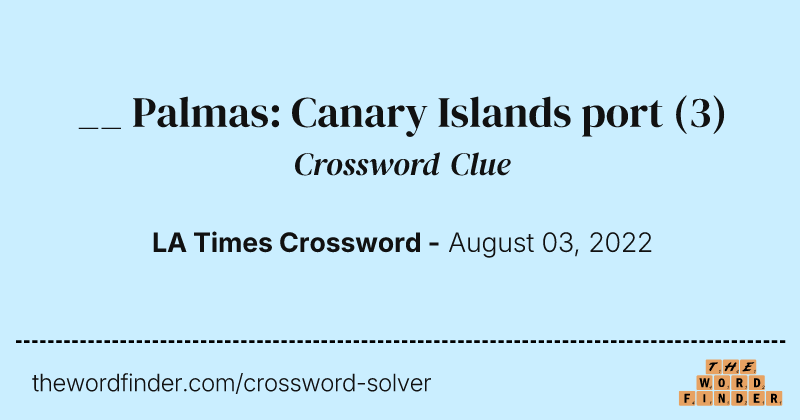 __ Palmas: Canary Islands port crossword clue image