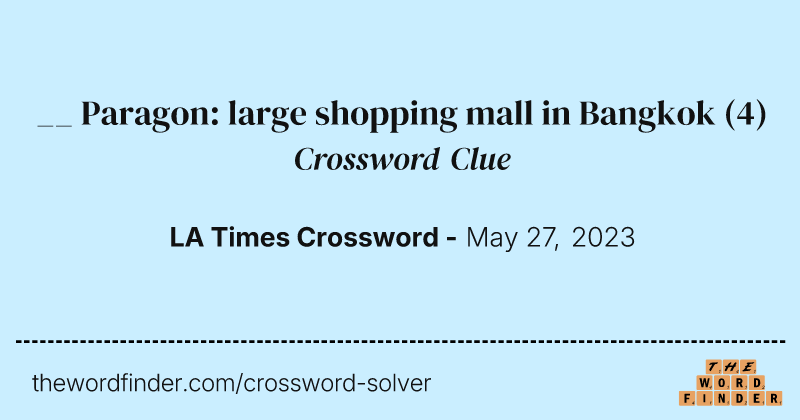__ Paragon: large shopping mall in Bangkok crossword clue image