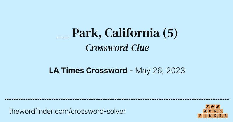 __ Park, California crossword clue image