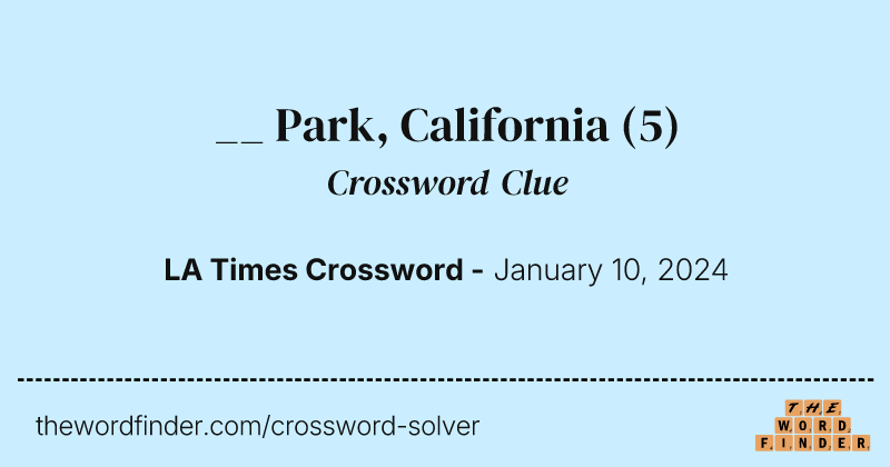 __ Park, California crossword clue image