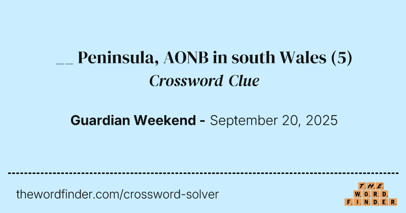 __ Peninsula, AONB in south Wales crossword clue image