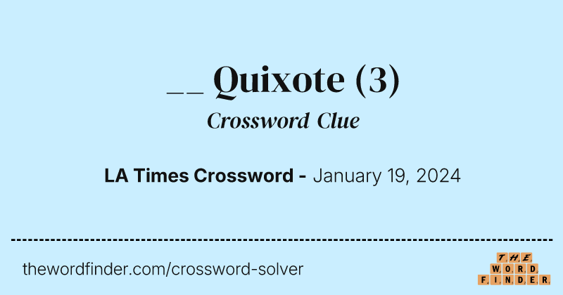 __ Quixote crossword clue image
