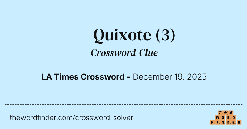 __ Quixote crossword clue image