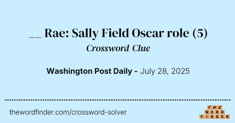 __ Rae: Sally Field Oscar role crossword clue image