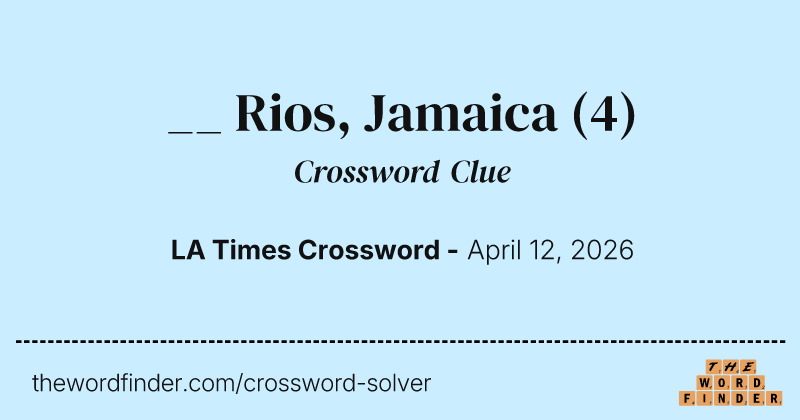 __ Rios, Jamaica crossword clue image