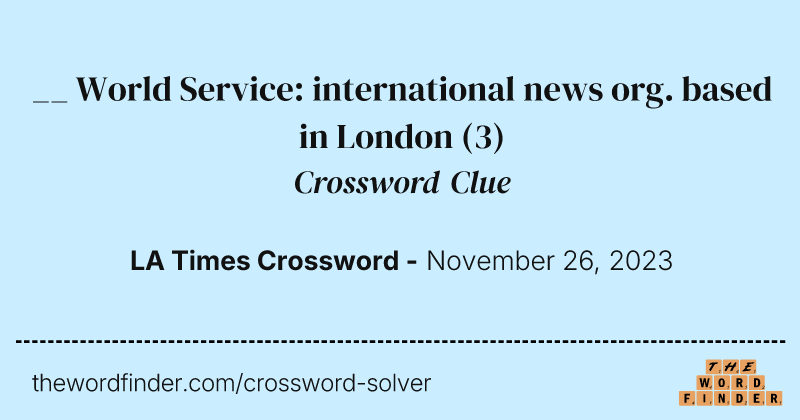 __ World Service: international news org. based in London crossword clue image
