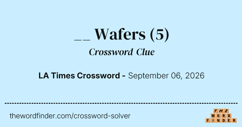 __ Wafers crossword clue image