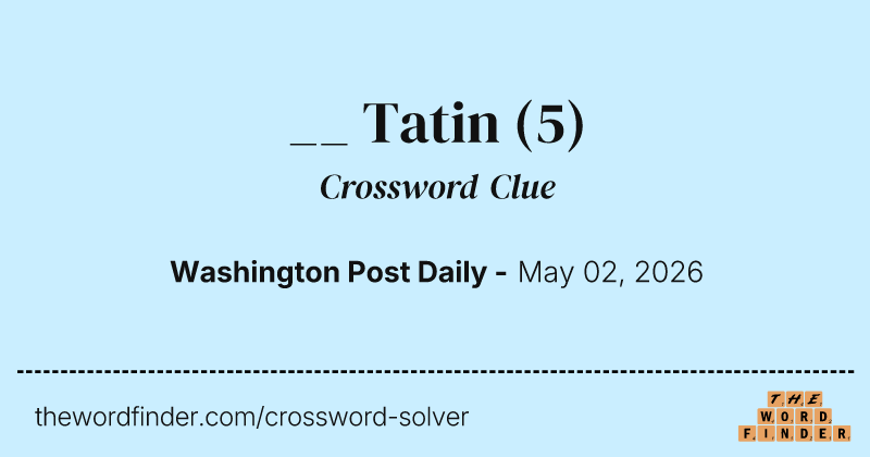 __ Tatin crossword clue image