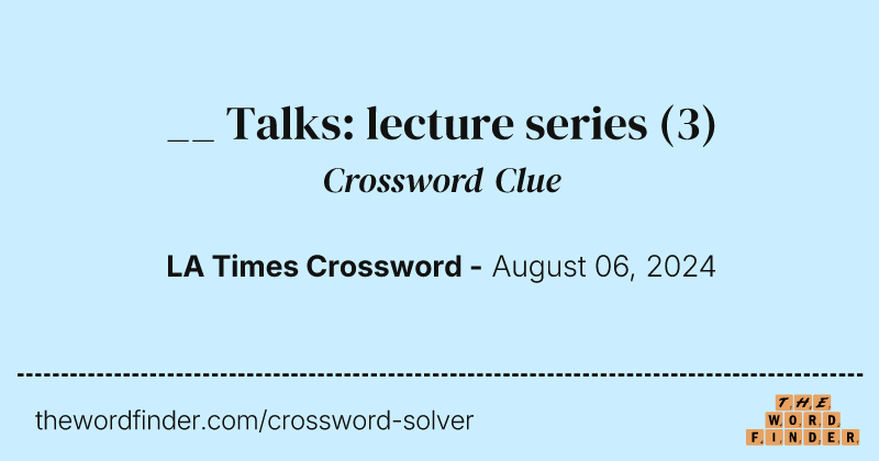 __ Talks: lecture series crossword clue image
