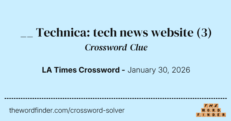 __ Technica: tech news website crossword clue image