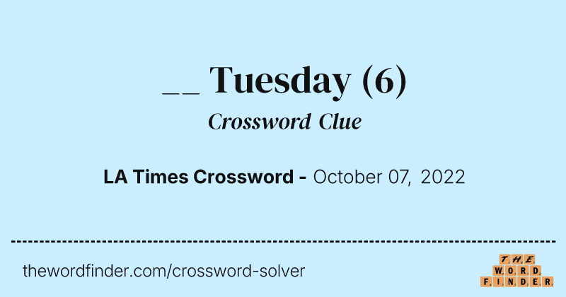 __ Tuesday crossword clue image