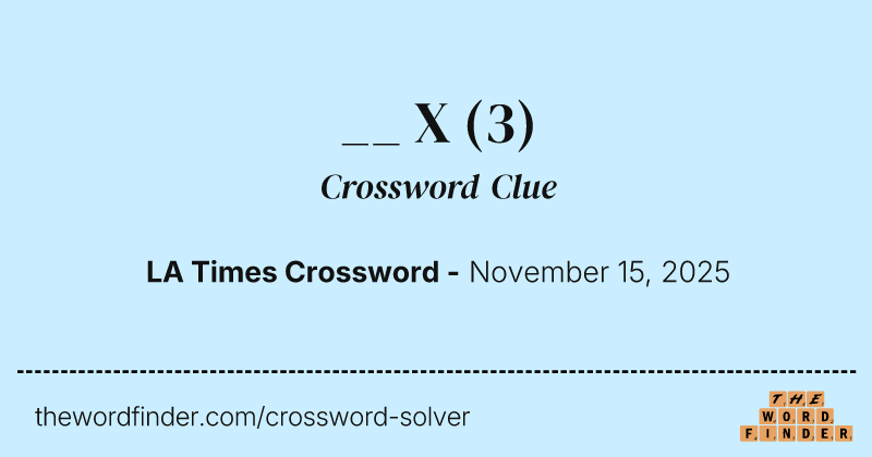 __ X crossword clue image