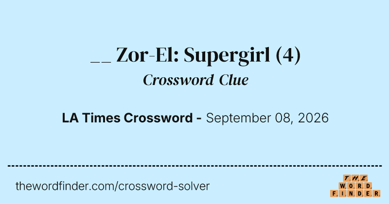 __ Zor-El: Supergirl crossword clue image