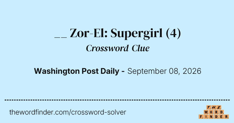 __ Zor-El: Supergirl crossword clue image