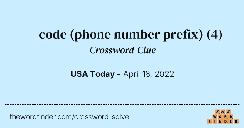 __ code (phone number prefix) crossword clue image