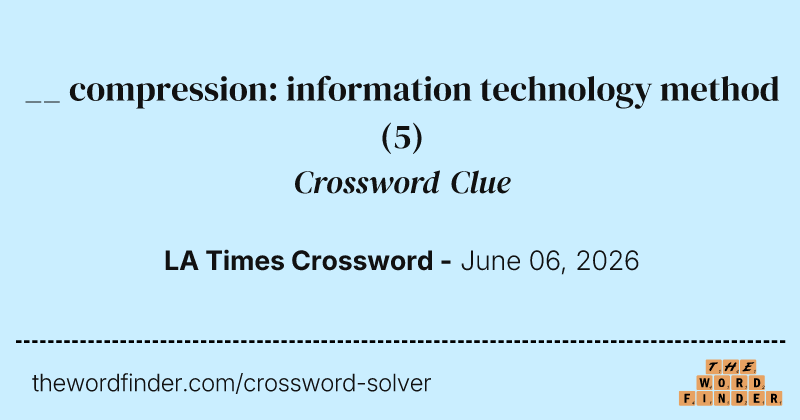 __ compression: information technology method crossword clue image