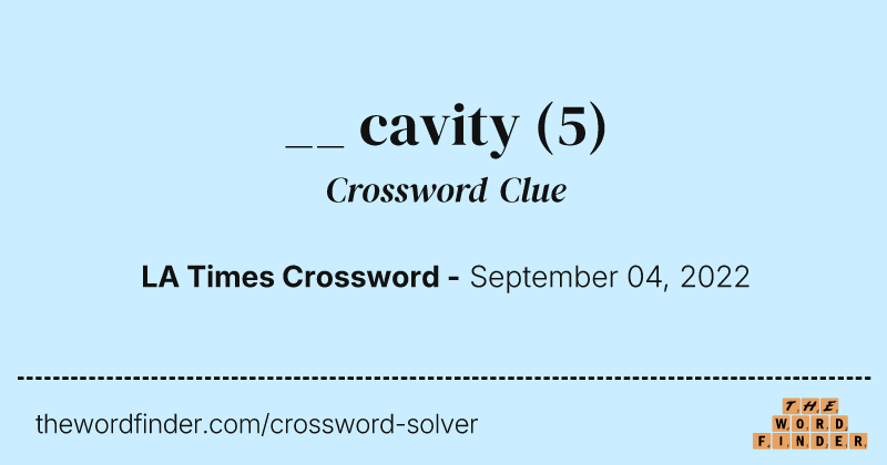 __ cavity crossword clue image