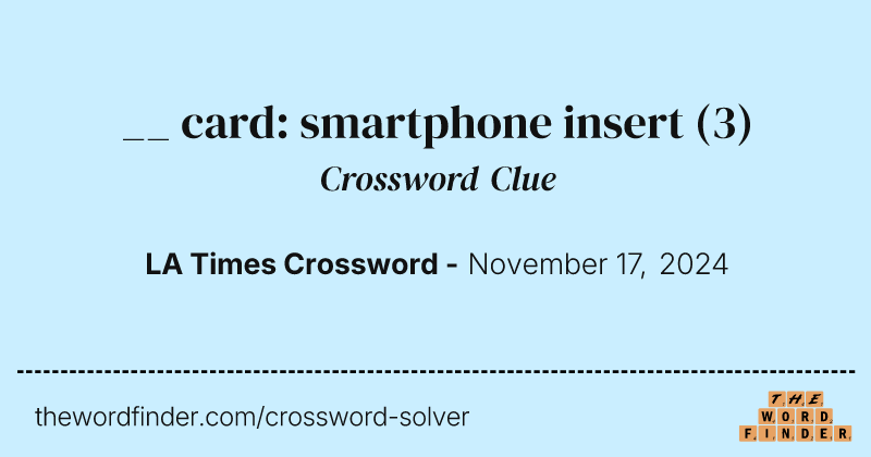 __ card: smartphone insert crossword clue image
