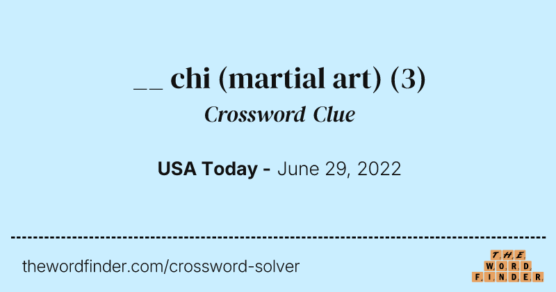 __ chi (martial art) crossword clue image