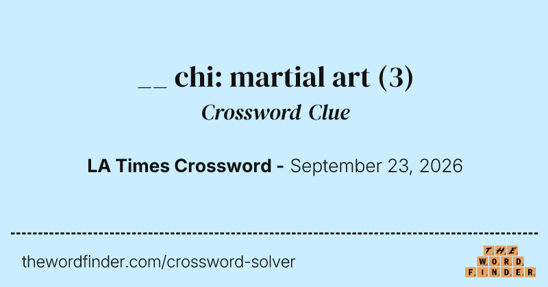 __ chi: martial art crossword clue image